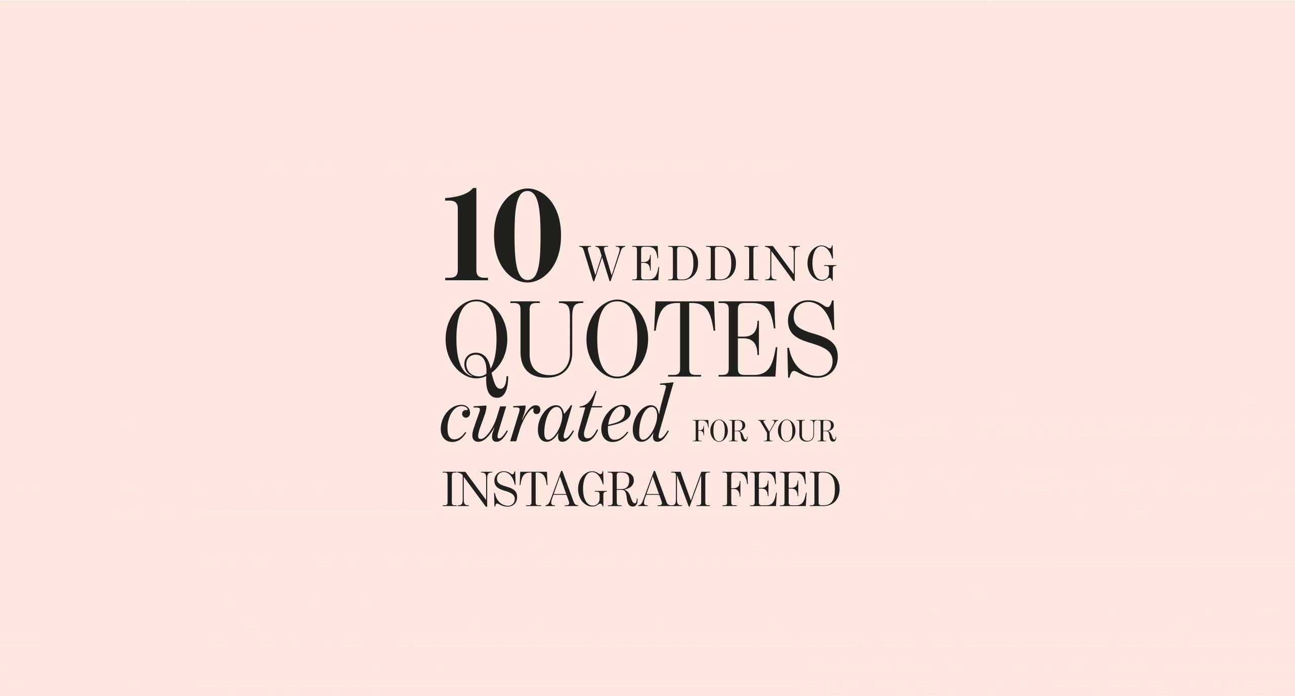 10 Wedding Quotes for your Instagram Feed