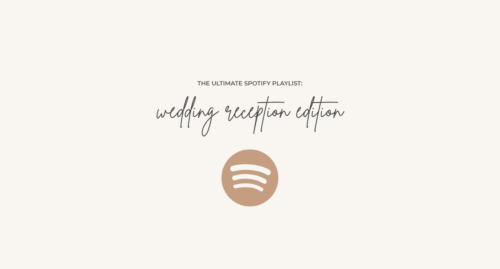The Ultimate Wedding Reception Playlist | Spotify Playlist
