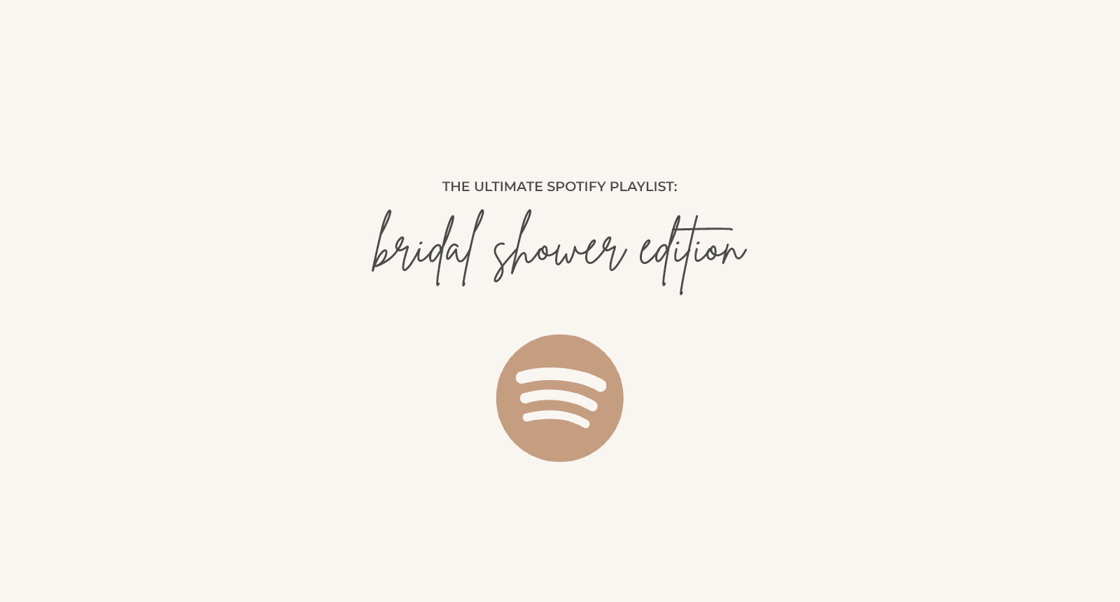 The Ultimate Bridal Shower Spotify Playlist