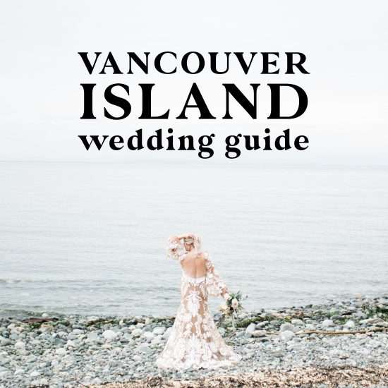 Vancouver Island Wedding Guide | Venues, Rehearsal Dinners and More