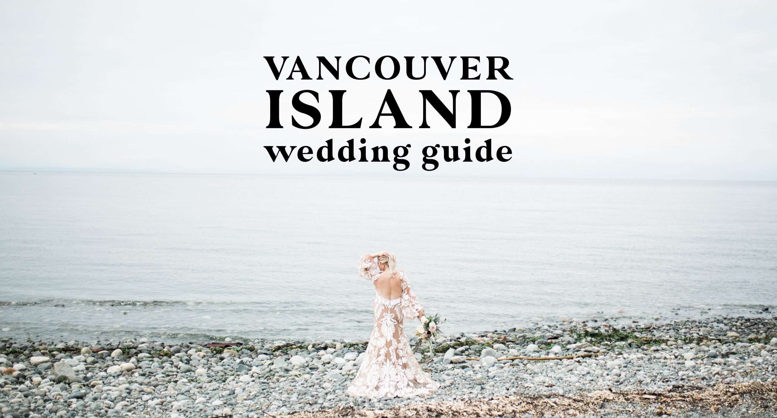 Vancouver Island Wedding Guide | Venues, Rehearsal Dinners and More
