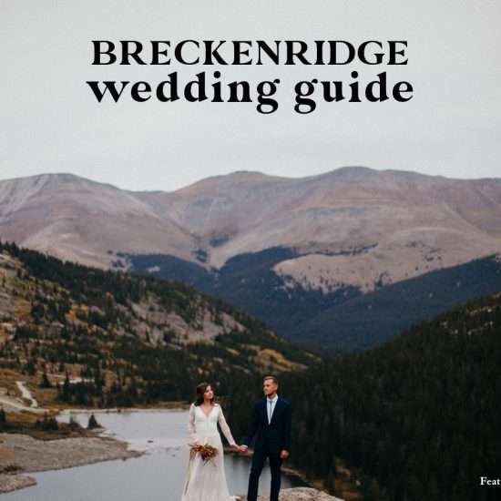 Breckenridge Wedding Guide | Venues, Rehearsal Dinners and More