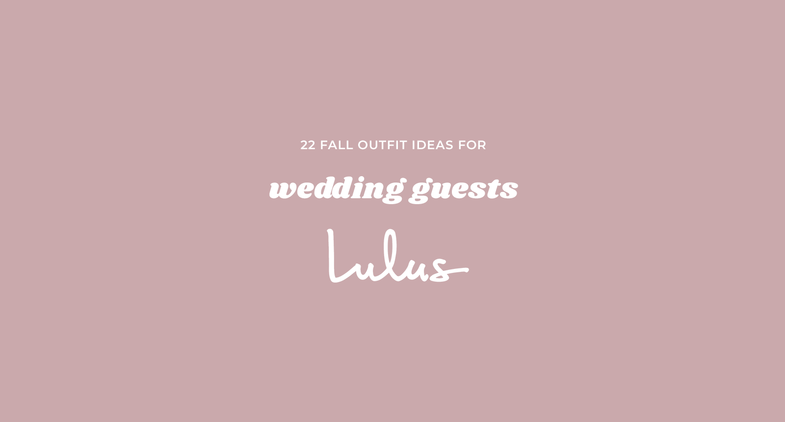 22 Outfits from Lulus to Wear to a Wedding this Fall