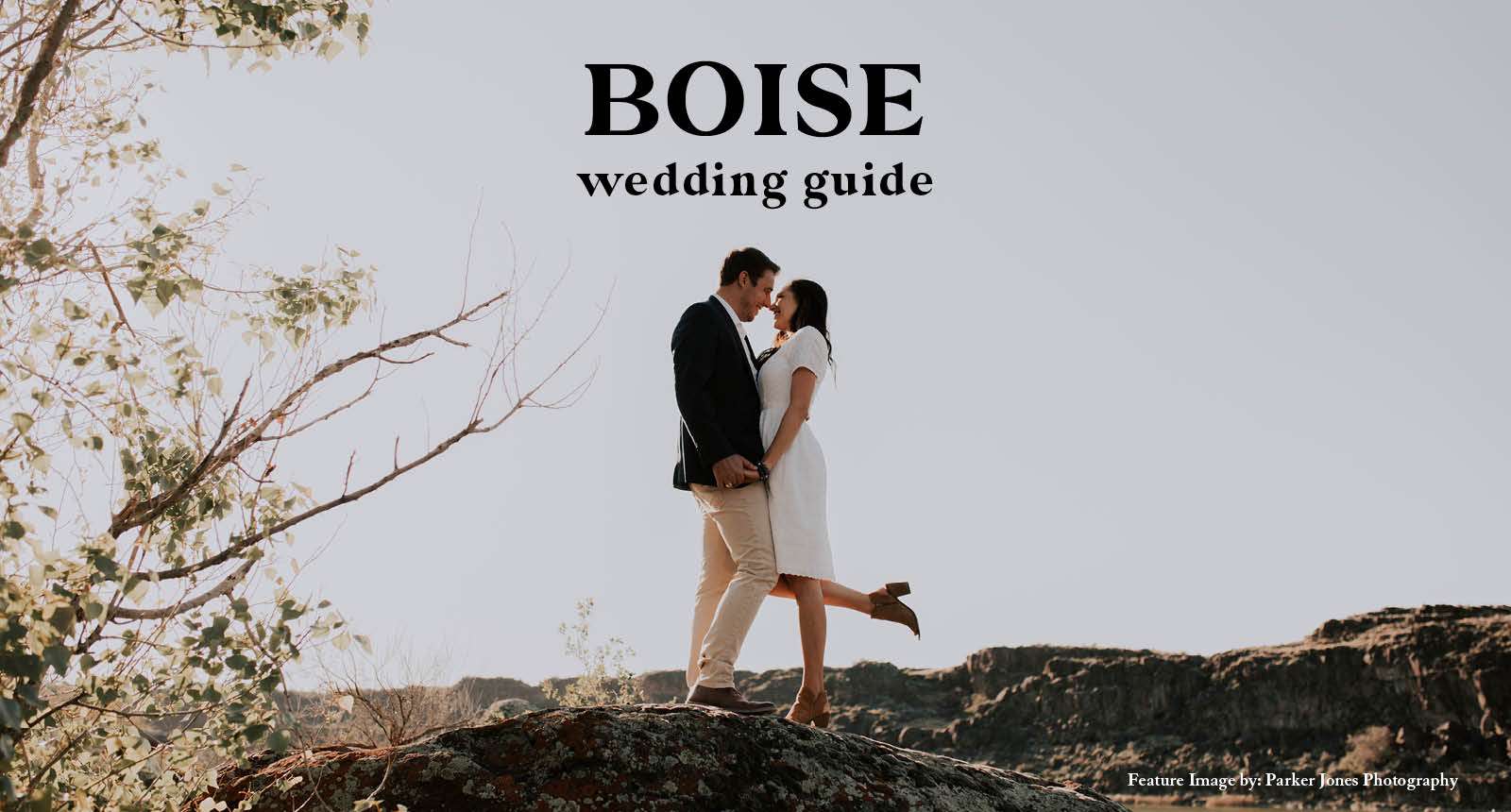 Boise Wedding Guide | Venues, Rehearsal Dinners and More