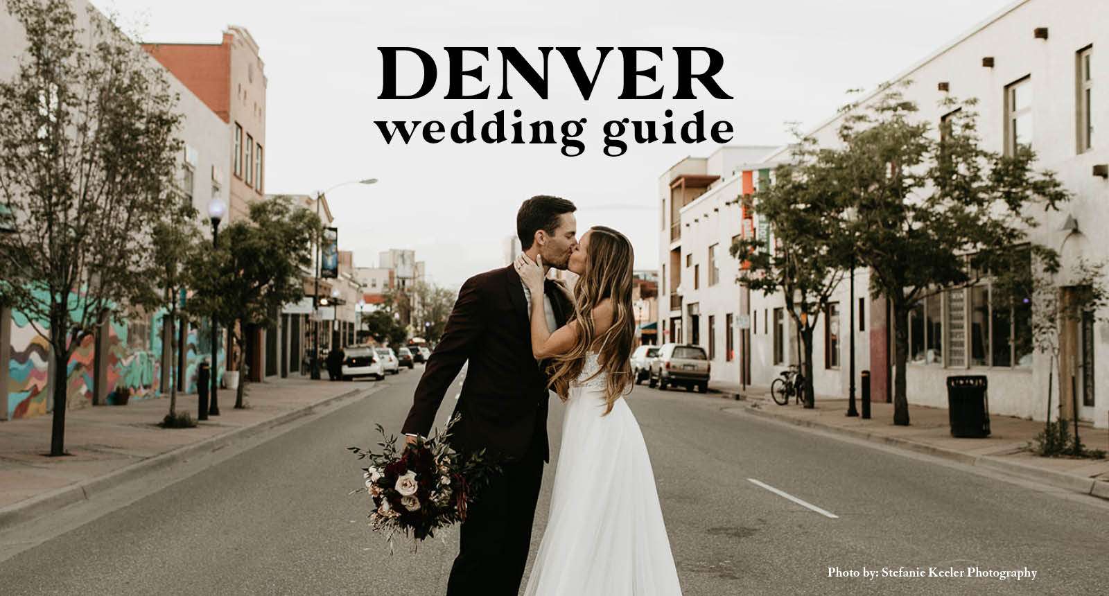 Denver Wedding Guide | Venues, Rehearsal Dinners and More
