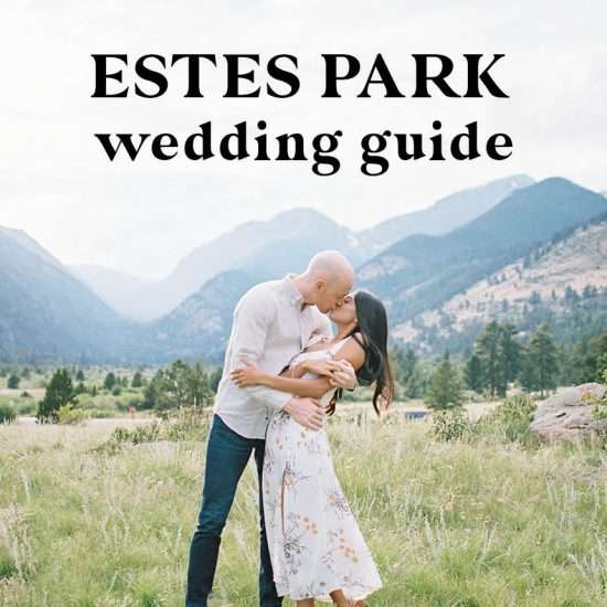 Estes Park Wedding Guide | Venues, Rehearsal Dinners and More