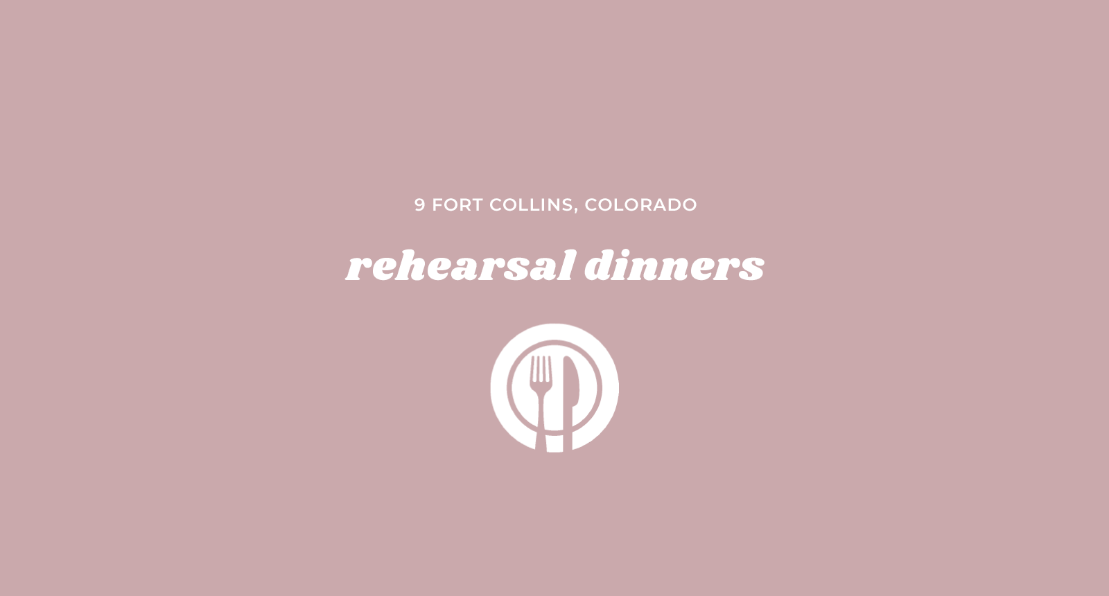 9 Rehearsal Dinner Spots in Fort Collins