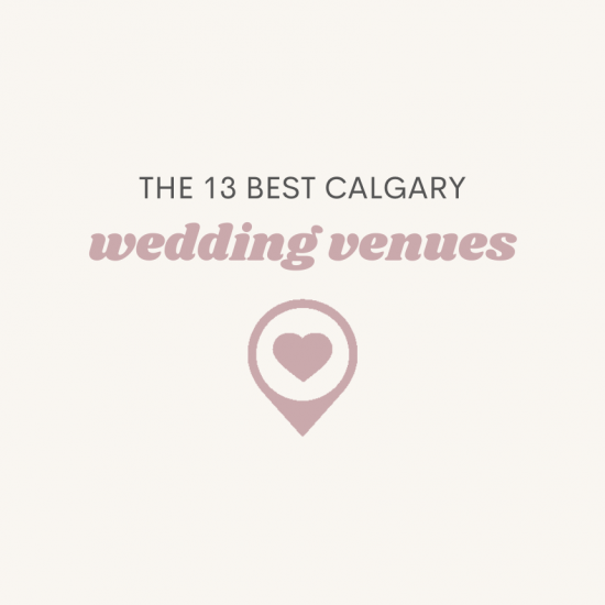 The 13 Best Calgary Wedding Venues in Alberta