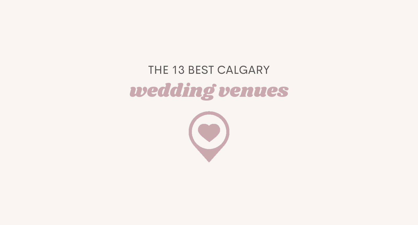 The 13 Best Calgary Wedding Venues in Alberta